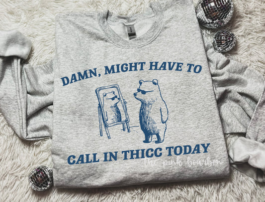 Calling in thicc